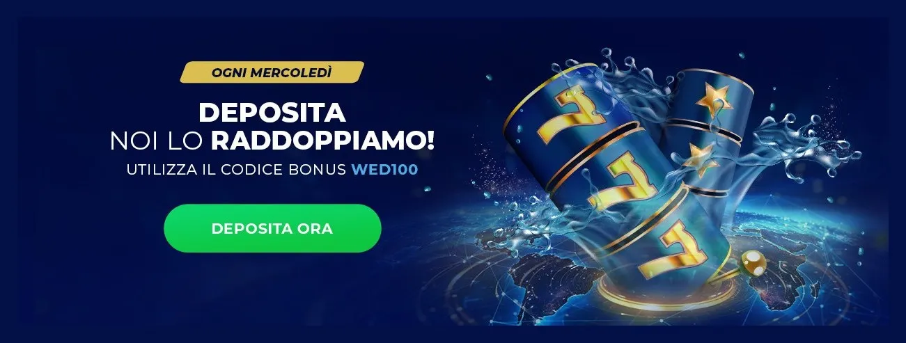 Double Deposit: raddoppia il valore dei tuoi depositi nel mese promozionale attivo.